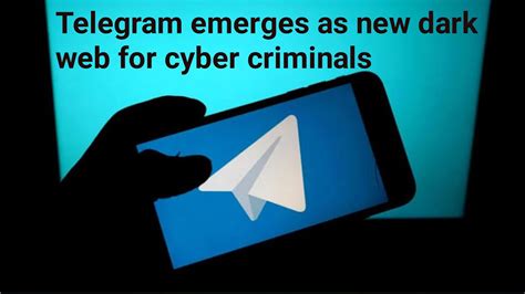Telegram emerges as new dark web for cyber criminals.